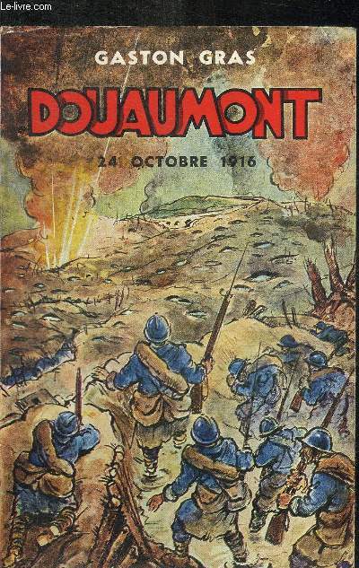 DOUAUMONT - 24 OCTOBRE 1916 -