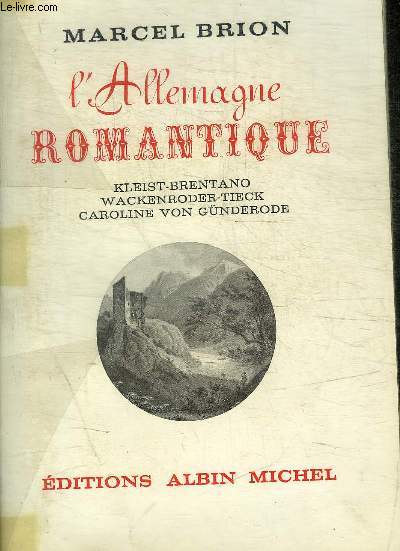 L ALLEMAGNE ROMANTIQUE - TOME 1