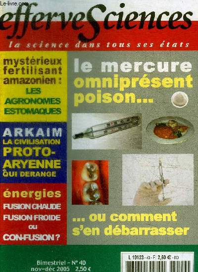 EFFERSCIENCES - LA SCIENCE DANS TOUS SES ETATS - N 40 - NOVEMBRE - DECEMBRE 2005 - MYSTERIEUX FERTILISANT AMAZONIEN / ARKAIM / ENERGIES / LE MERCURE