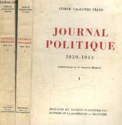 JOURNAL POLITIQUE - 1939 / 1943 - EN DEUX VOLUMES : TOME I + TOME 2