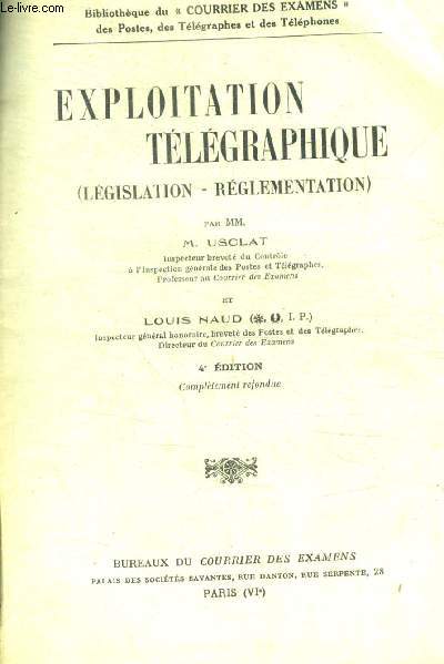 EXPLOITATION TELEGRAPIQUE - LEGISLATION - REGLEMENTATION