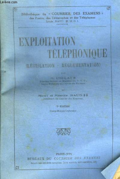EXPLOITATION TELEPHONIQUE - LEGISLATION REGLEMENTATION