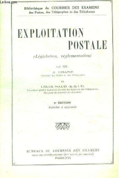 EXPLOITATION POSTALE ( LEGISLATION REGLEMENTATION )