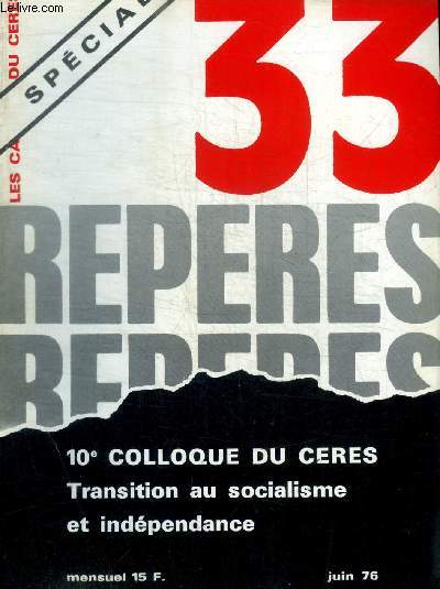 REPERES - LES CAHIERS CERES - N 33 - JUIN 1976 - SPECIAL -