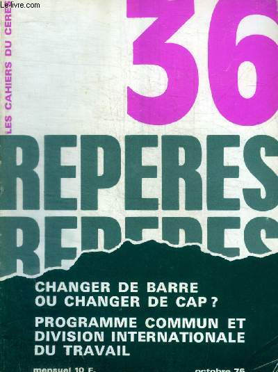 REPERES - LES CAHIERS CERES - N 36 - OCTOBRE 1976 -