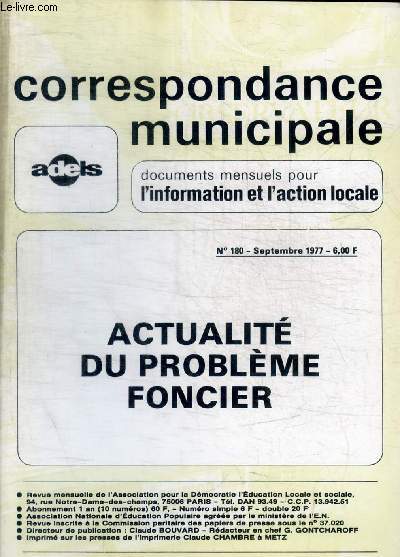 CORRESPONDANCE MUNICIPALE - DOCUMENTS MENSUELS POUR L INFORMATION ET L ACTION LOCALE - N 180 - SEPTEMBRE 1977 - ACTUALITE DU PROBLEME FONCIER -