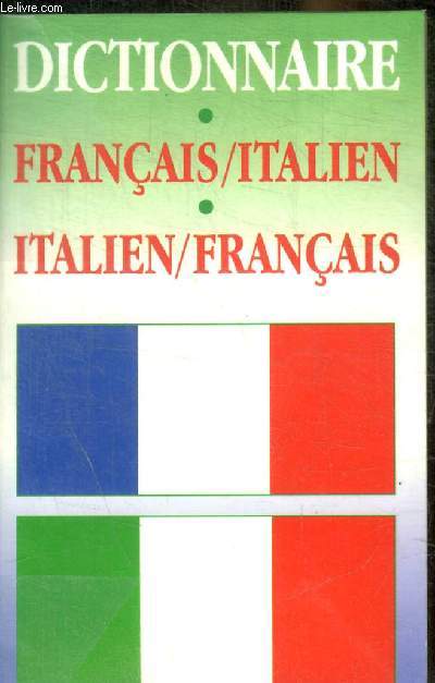 DICTIONNAIRE - FRANCAIS-ITALIEN - ITALIEN FRANCAIS