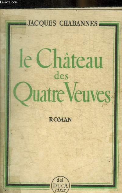 LE CHATEAU DES QUATRE VEUVES