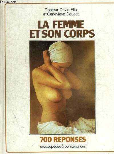 LA FEMME ET SON CORPS - 700 REPONSES