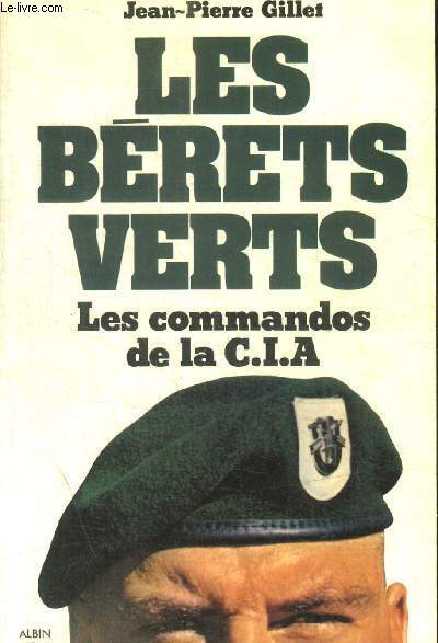 LES BERTS VERTS - LES COMMANDOS DE C. I. A.