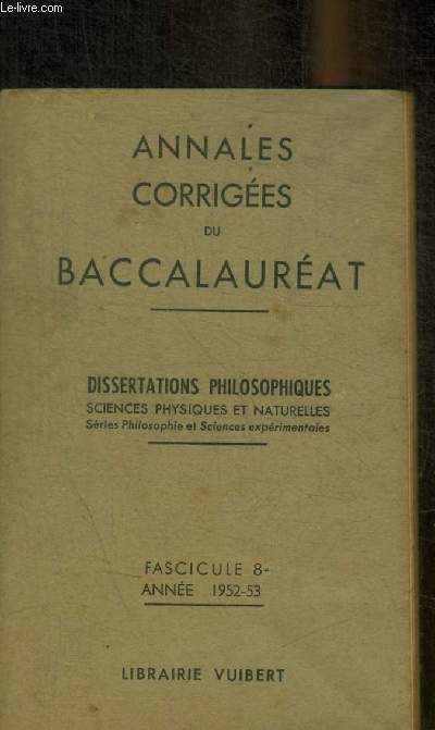 ANNALES CORRIGEES DU BACCALAUREAT - FASCICULE 8 - ANNEE 1952 /53