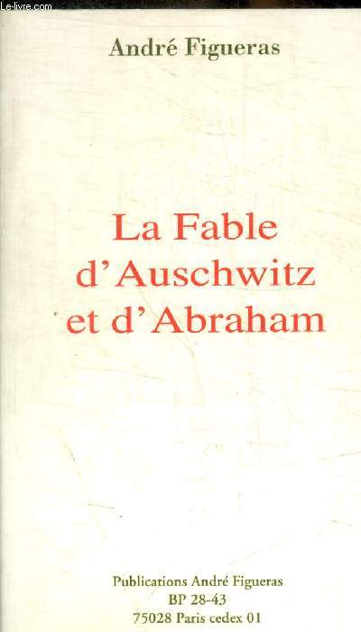 LA FABLE D AUSCHWITZ ET D ABRAHAM