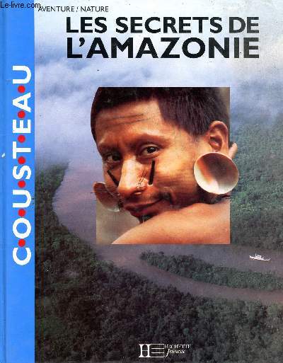 Les secrets de l'amazonie (Collection cousteau 