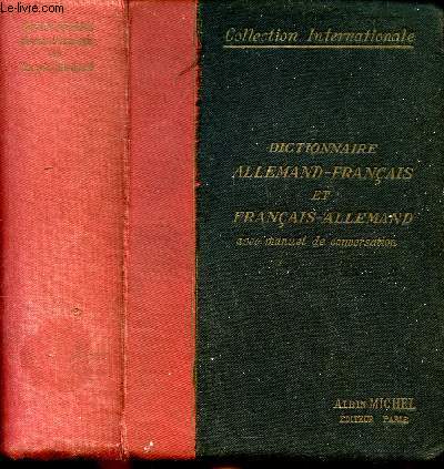 Dictionnaire allemand-franais et franais-allemand avec manuel de conversation. Collection internationale.