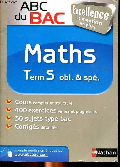 ABC du bac maths TermS obl. & sp. Sommaire: Suites numriques, drivation, calcul vectoriel, probabilits, similitudes...