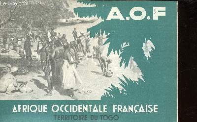 A.O.F. Afrique Occidentale Franaise territoire du Togo