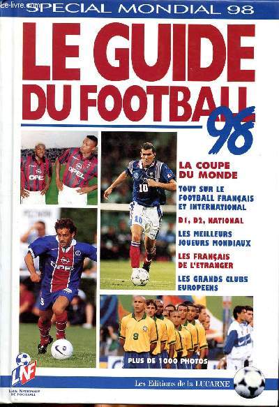 Le guide du football 98 Spcial Mondial 98