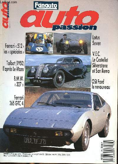 Auto Passion N 23 Mai 1989 Ferrari 365 GTC 4 Sommaire: Essais: Ferrari 365 GTC4; Lotus seven; Dossier: Les talbots en course, Les ferrari 512