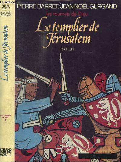 LES TOURNOIS DE DIEU - LE TEMPLIER DE JERUSALEM