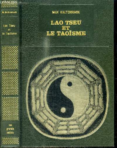 LAO TSEU ET LE TAOISME - SUIVI DE TAO-TO-KING DE LAO TSEU