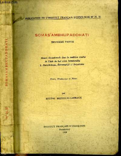 SOMAS'AMBHUPADDHATI - 2EME PARTIE - RITUELS OCCASIONNELS DANS LA TRADITION SIVAITE DE L'INDE DU SUD SELON SOMAS'AMBHU - 1 : PAVITRARIOHANA, DAMANAPUJA ET PRAYASCITTA