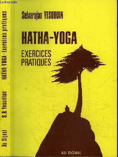 HATHA-YOGA - EXERCICES PRATIQUES - Suite de 