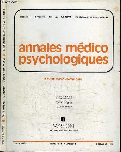 REVUE PSYCHIATRIQUE - BULLETIN OFFICIEL DE LA SOCIETE MEDICO-PSYCHOLOGIQUE - ANNALES MEDICO PSYCHOLOGIQUES - 135E ANNEE - TOME 2 N5 - DECEMBRE 1977
