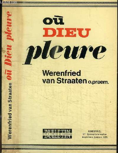 OU DIEU PLEURE - BULLETIN N SPECIAL INFORMATION SEPTEMBRE - OCTOBRE 1970
