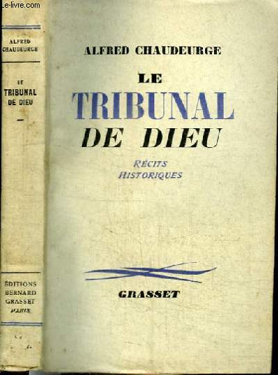 LE TRIBUNAL DE DIEU - RECITS HISTORIQUES