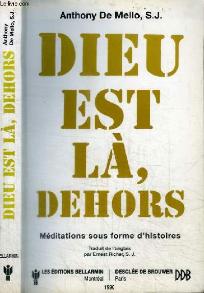DIEU EST LA, DEHORS - MEDITATIONS SOUS FORME D'HISTOIRES - VOLUME 1