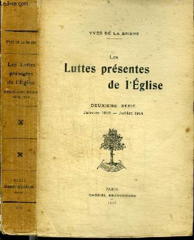 LES LUTTES PRESENTES DE L'EGLISE - DEUXIEME SERIE - JANVIER 1913 - JUILLET 1914