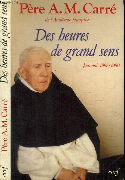 DES HEURES DE GRAND SENS - JOURNAL 1988-1990