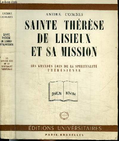 SAINTE THERESE DE LISIEUX ET SA MISSION - LES GRANDES LOIS DE LA SPIRITUALITE THERESIENNE