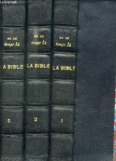 LA BIBLE - 3 TOMES EN 3 VOLUMES (TOME 1+2+3)