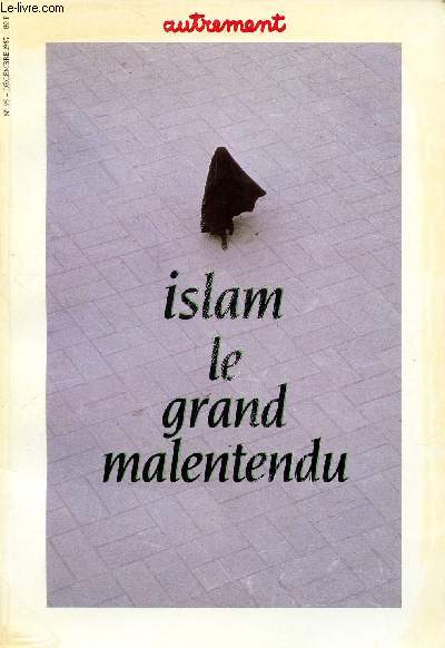 Islam, le grand malentendu N95 Dcembre 1987 Sommaire: La fable anti-islamique, L'Islam en isme, Maroc: l'oeuvre d'itinrance, Tunisie: Une lacit dpasse, Algrie: La boisson, la prire et le football ...