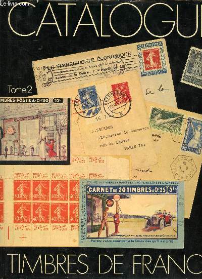 Catalogue spcialis des timbres de France Tome 2 XX sicle (1re partie)