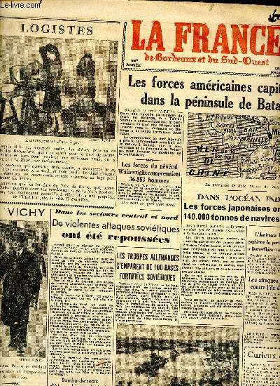 Journal La France de Bordeaux et du Sud Ouest Vendredi 10 avril 1942 Sommaire: Les forces amricainescapitulentdans la pninsule de Bataan; Les forces japonaises ont coul 140.000 tonnes de navires anglais...