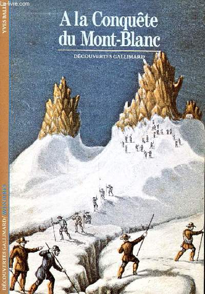 A la conqute du Mont Blanc Collection Dcouvertes Gallimard