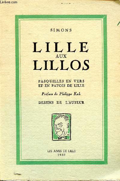 Lille aux Lillos Pasquilles en vers et en patois de Lille