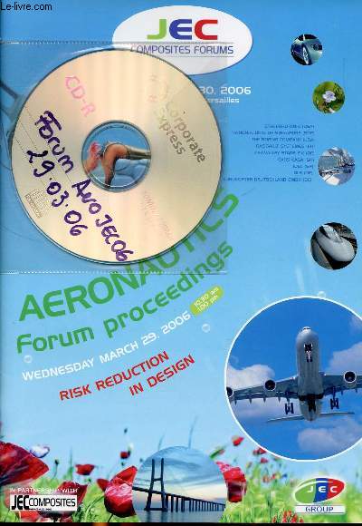 Aeronautics forum proceedings wednesday march 29 2006 Risk reduction in design + 1 CD grav inclus. Sommaire: Dassault systmes composites part design to manufacturing solution; development of RTM leading edge; Microwave assisted composite processing...