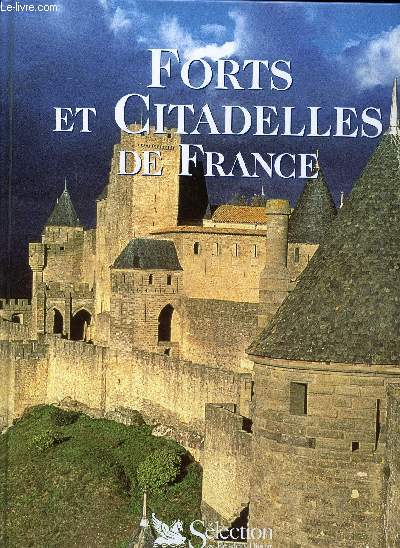 Forts et citadelles de France Sommaire: Saint Malo; Josselin; La Rochelle; Angers; Cahors; Avignon; Belfort; Vincennes...