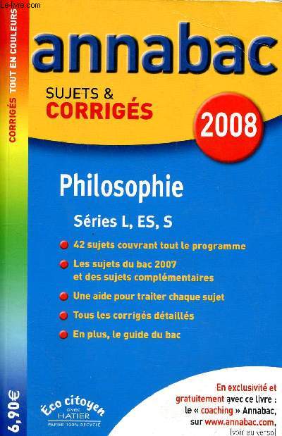 Annabac Sujets & corrigs 2008 Philosophie srie L, ES, S