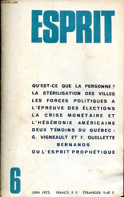 Esprit Tome 6 Juin 1973 Sommaire: Redfinir la personne; La guerre lente, ou la strilisation des villes; Un pole du Qubec, Fernand Ouellette ...