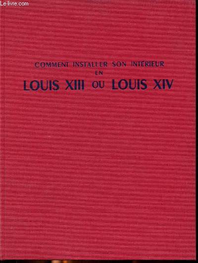 Comment installer son intrieur en LOuis XIII ou Louis XIV