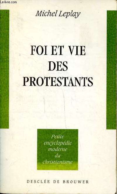 Foi et vie des protestants Petite encyclopdie moderne du christianisme