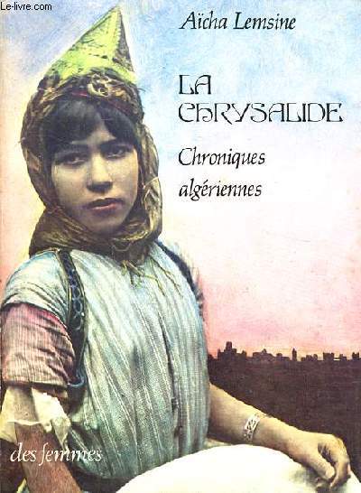 La chrysalide Chroniques algriennes Collection Des femmes
