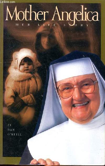 Mother Angelica Her life story