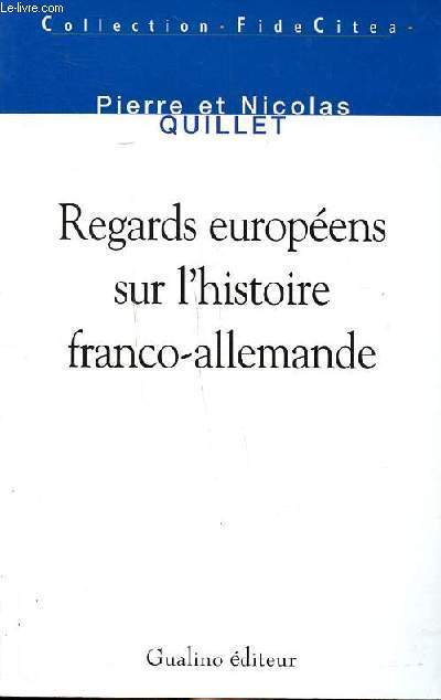 Regards europens sur l'histoire franco-allemande Collection Fide Citea