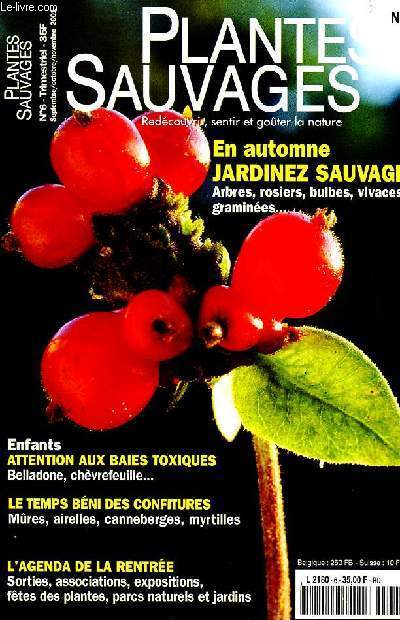 Plantes sauvages N6 Septembre Octobre Novembre 2001 En automne jardinez sauvage Sommaire: Jardin de 