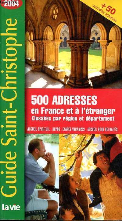 Guide Saint Christophe 2004 500 adresses en France et  l'tranger Classes par rgion et dpartement